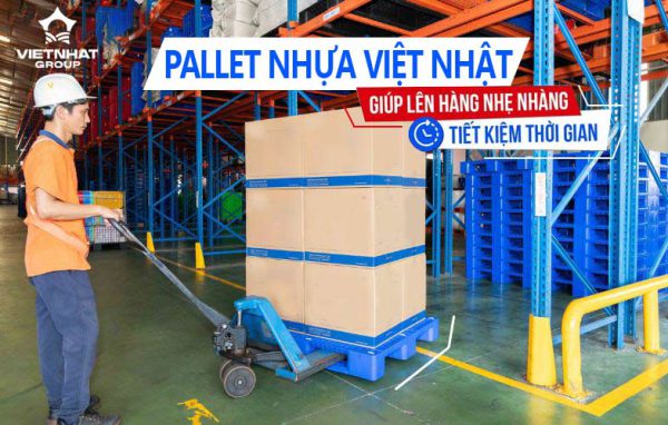 Di chuyển hàng hoá dễ dàng hơn với pallet nhựa