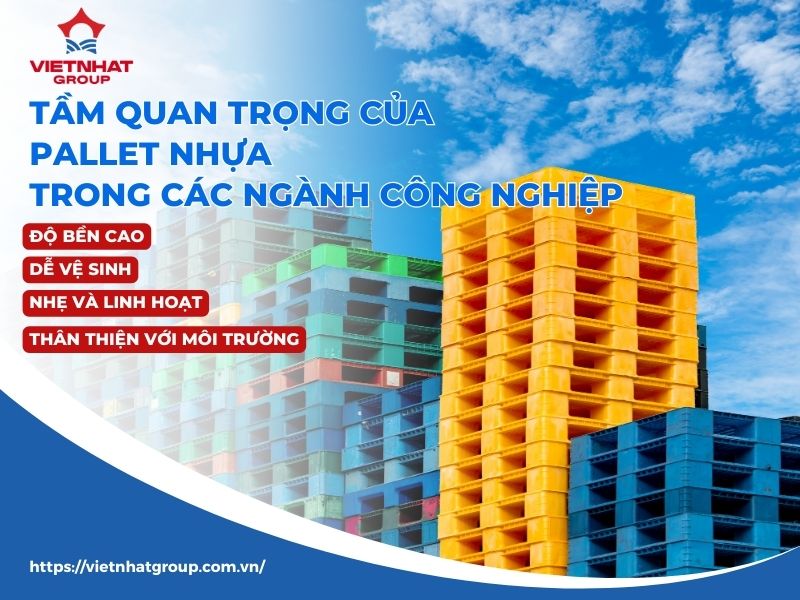 tầm quan trọng của pallet nhựa trong các ngành công nghiệp